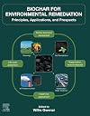 BIOCHAR FOR ENVIRONMENTAL REMEDIATION: PRINCIPLES, APPLICATIONS, AND PROSPECTS