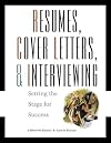 Resumes, Cover-Letters and Interviewing: Setting the Stage for Success