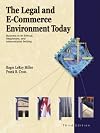 The Legal and E-Commerce Environment Today: Business in the Ethical, Regulatory, and International Setting