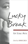 Lucky Break: How I Became A Writer