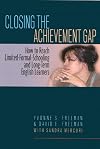 Closing the Achievement Gap: How to Reach Limited-Formal-Schooling and Long-Term English Learners