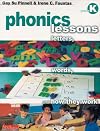 Phonics Lessons: Grade K: Letters, Words, and How they Work