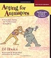 Acting for Animators, Revised Edition: A Complete Guide to Performance Animation