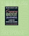 Engaging Adolescent Learners: A Guide for Content-Area Teachers