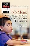 No More Low Expectations for English Learners (Not This but That)