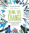 Being the Change: Lessons and Strategies to Teach Social Comprehension