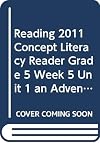 READING 2011 CONCEPT LITERACY READER GRADE 5 WEEK 5 UNIT 1 AN ADVENTURE WITH SIMPLE MACHINES