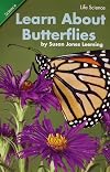 READING 2011 LEVELED READER 1.3.5 ADVANCED LEARN ABOUT BUTTERFLIES