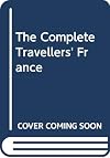 The Complete Travellers' France