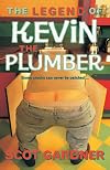 The Legend of Kevin the Plumber