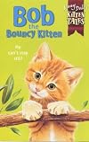 Bob The Bouncy Kitten (Kitten Friends #2)