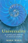 Universality: The Underlying Theory Behind Life, the Universe and Everything