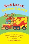 Red Lorry, Yellow Lorry: Poems About Cars, Trucks, Trains and Other Things That Go
