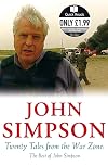 Twenty Tales from the War Zone: The Best of John Simpson (Quick Reads)