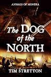 The Dog of the North: The Annals of Mondia