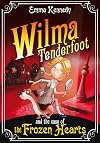 Wilma Tenderfoot: the Case of the Frozen Hearts