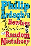 Philip Ardagh's Book of Howlers, Blunders and Random Mistakery