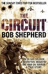 The Circuit : An Ex-SAS Soldier's True Account of One of the Most Powerful and Secretive Industries Spawned by the War on Terror