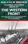 The Imperial War Museum Book of the Western Front (Pan Grand Strategy Series)