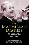 The Macmillan Diaries: The Cabinet Years 1950-1957