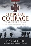 Symbol of Courage : A History of the Victoria Cross