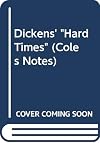 Coles Notes on Hard Times by Charles Dickens