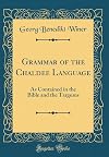 Grammar of the Chaldee Language: As Contained in the Bible and the Targums (Classic Reprint)