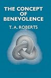 Concept of Benevolence (New Study in Practical Philosophy)