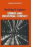Strikes and Industrial Conflict (Study in Sociology)