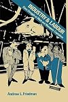 Industry and Labour: Class Struggle at Work and Monopoly Capitalism