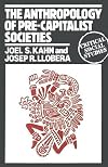 The Anthropology of Pre-capitalist Societies (Critical social studies)
