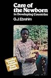 Care of the Newborn in Developing Countries (Macmillan Tropical Community Health Manuals)