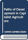 Paths of Development in Capitalist Agriculture