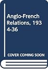 Anglo-French Relations, 1934-36