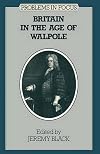 Britain in the Age of Walpole