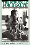 The Struggle for Health: Medicine and the politics of underdevelopment