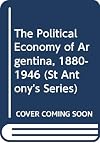 The Political economy of Argentina, 1880-1946