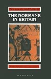 The Normans in Britain (Documents & Debates)