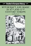 Witchcraft and Magic in 16th and 17th-Century Europe