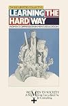 Learning the Hard Way: Women's Oppression in Men's Education (Women in society: a feminist list)