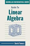 Guide to Linear Algebra (Mathematical Guides)