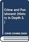 Crime and Punishment (History in Depth)