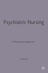 Psychiatric Nursing: A Therapeutic Approach