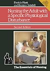 Nursing the Adult with a Specific Physiological Disturbance (The Essentials of Nursing)