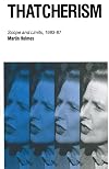 Thatcherism: Scope and Limits, 1983-87