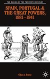 Spain, Portugal and the Great Powers, 1931-1941 (The Making of the Twentieth Century)