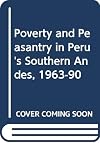 Poverty and Peasantry in Peru's Southern Andes, 1963-90