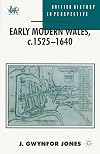 Early Modern Wales, C.1525-1640