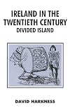 Ireland in the Twentieth Century: Divided Island