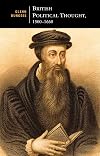 British Political Thought, 1500-1660: The Politics of the Post-Reformation